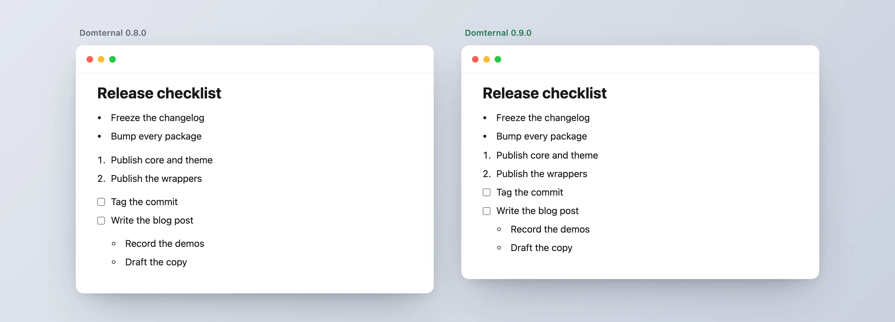 The same checklist in 0.8.0 and 0.9.0: in 0.9.0 the bullet, numbered, and to-do lists sit in one tight rhythm and the nested list tucks under its parent